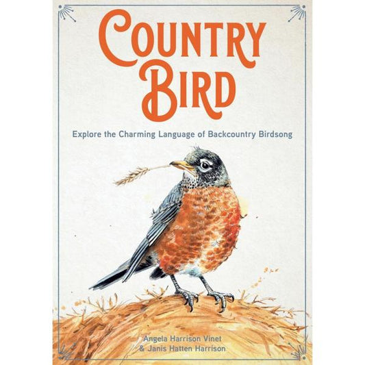 Country Bird: Explore the Charming Language of Backcountry Birdsong